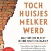 Hoe ik toch huisjesmelker werd