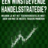 Hoe ontwikkel je een winstgevende handelsstrategie