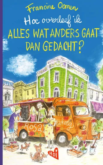 Hoe overleef ik alles wat anders gaat dan gedacht?