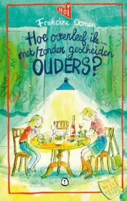 Hoe overleef ik met/zonder gescheiden ouders?
