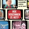 Hoe verzinnen ze het?