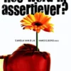 Hoe word ik assertiever?