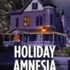 Holiday Amnesia