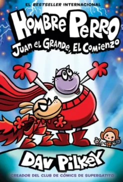 Hombre Perro: Juan el Grande, el comienzo (Dog Man: Big Jim Begins)