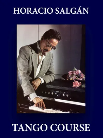 Horacio Salgán - Tango Course