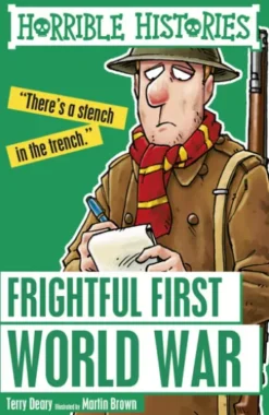 Horrible Histories: Frightful First World War