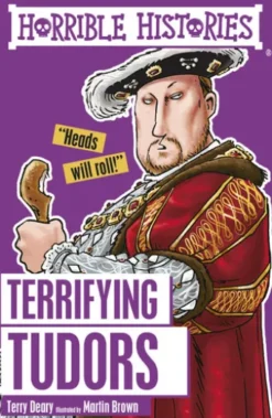 Horrible Histories: Terrifying Tudors
