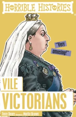 Horrible Histories: Vile Victorians