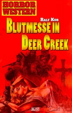 Horror Western 01: Blutmesse in Deer Creek