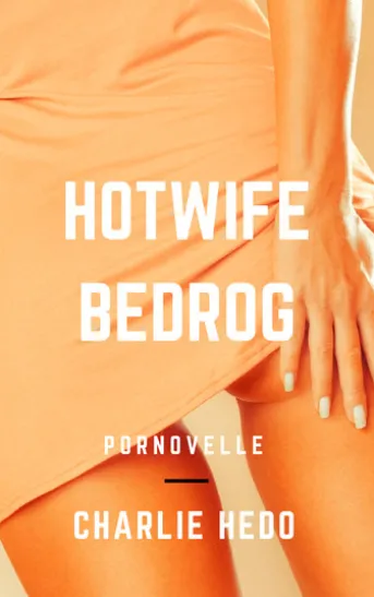 Hotwife Bedrog