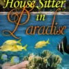 House Sitter in Paradise