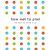 How not to Plan