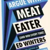 How to Argue With a Meat Eater (And Win Every Time)
