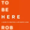 How To Be Here
