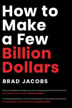 How to Make a Few Billion Dollars
