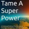 How To Tame A Super Power