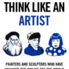 How To Think Like an Artist