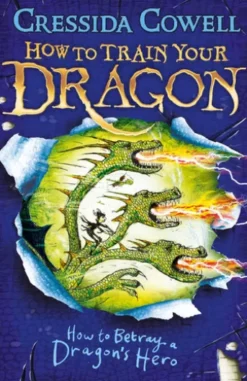 How to Train Your Dragon: How to Betray a Dragon's Hero