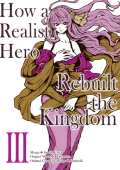 How a Realist Hero Rebuilt the Kingdom (Manga Version) Volume 3