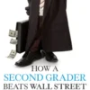 How a Second Grader Beats Wall Street