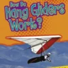 How Do Hang Gliders Work?