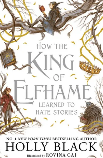How the King of Elfhame Learned to Hate Stories