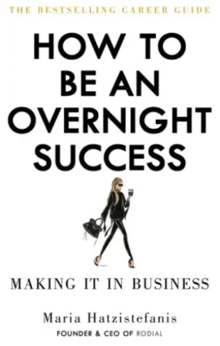 How to Be an Overnight Success