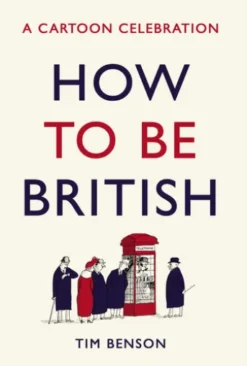 How to be British