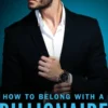 How to Belong with a Billionaire