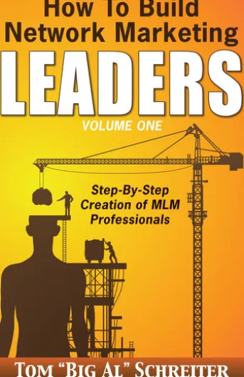 How to Build Network Marketing Leaders Volume One