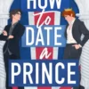 How to Date a Prince