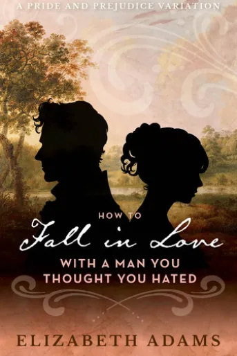 How to Fall in Love with a Man You Thought You Hated