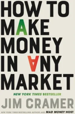 How to Make Money in Any Market