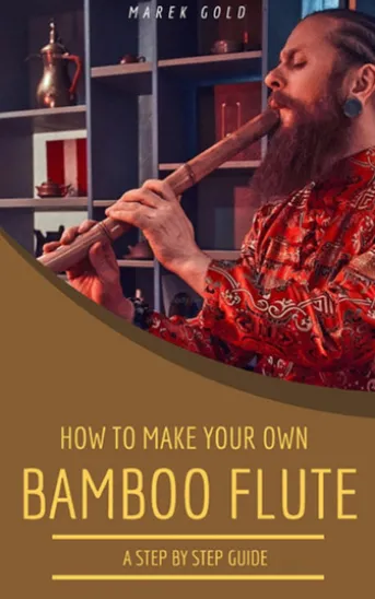 How to Make Your Own Bamboo Flutes