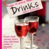 How to Make Your Own Drinks