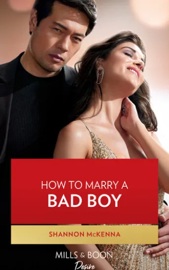 How To Marry A Bad Boy (Dynasties: Tech Tycoons, Book 3) (Mills & Boon Desire)