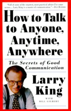 How to Talk to Anyone, Anytime, Anywhere