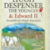Hugh Despenser the Younger and Edward II