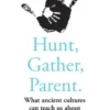 Hunt, Gather, Parent
