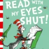 I Can Read With My Eyes Shut