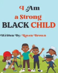 I Am A Strong Black Child