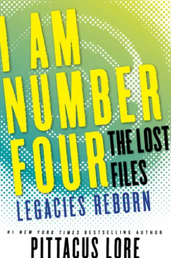 I Am Number Four: The Lost Files: Legacies Reborn
