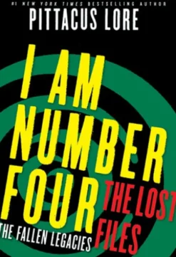 I Am Number Four: The Lost Files: The Fallen Legacies