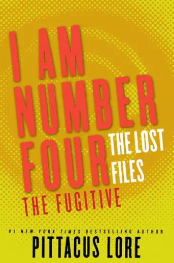 I Am Number Four: The Lost Files: The Fugitive