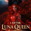 I Am The Luna Queen