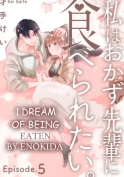 I Dream of Being Eaten by Enokida