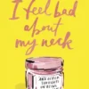 I Feel Bad About My Neck