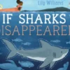 If Sharks Disappeared
