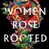 If Women Rose Rooted