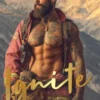 Ignite: Een norse brandweerman, een zonnige lerares, kleinstad, alleenstaande moeder, nepverloving-romance